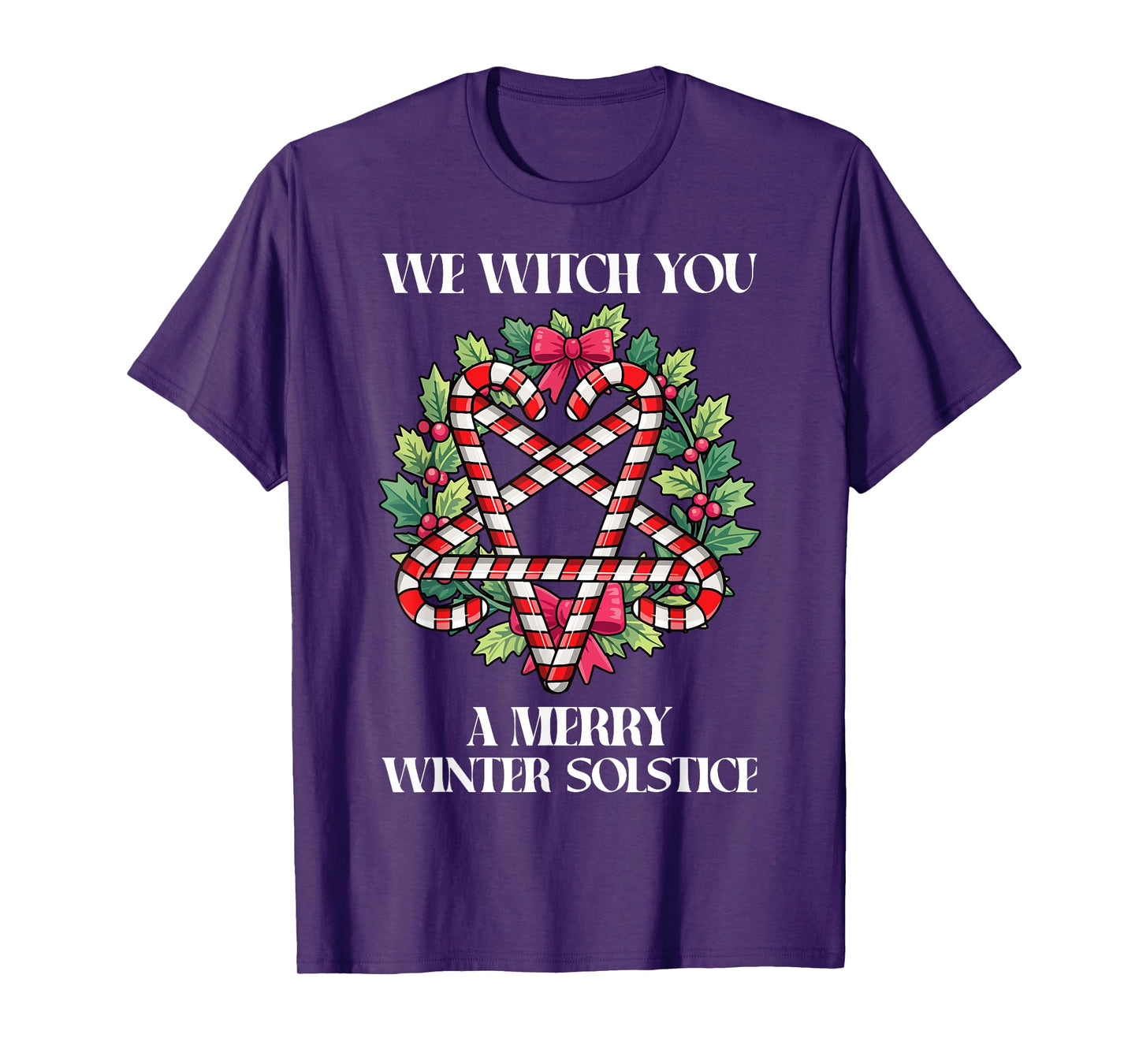 We Witch You A Merry Winter Solstice Pagan Wiccan T-Shirt