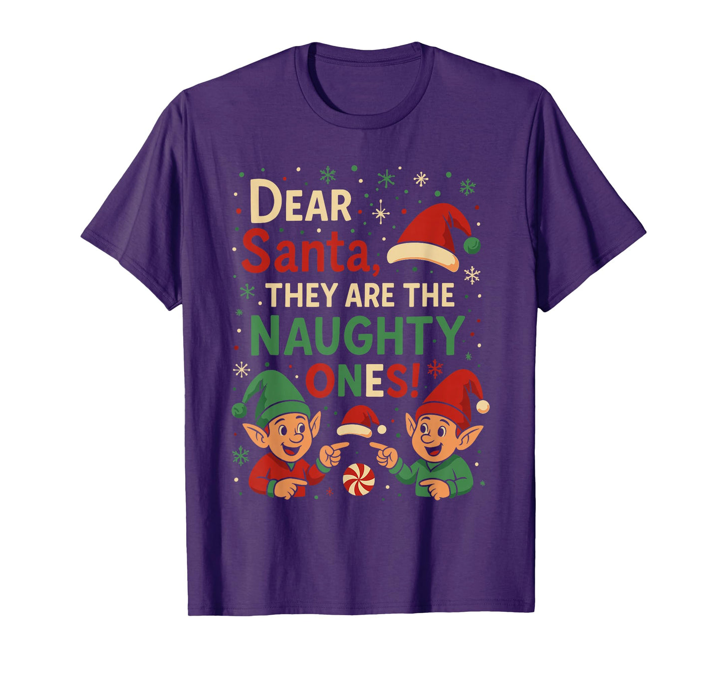 Elf Christmas Shirts, Dear Santa They’re The Naughty Ones T-Shirt