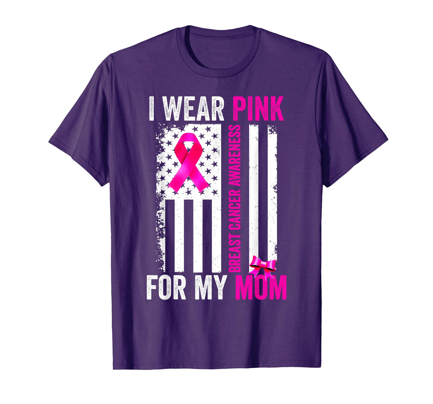 I Wear Pink For My Mom Breast Cancer Awareness American Flag T-Shirt