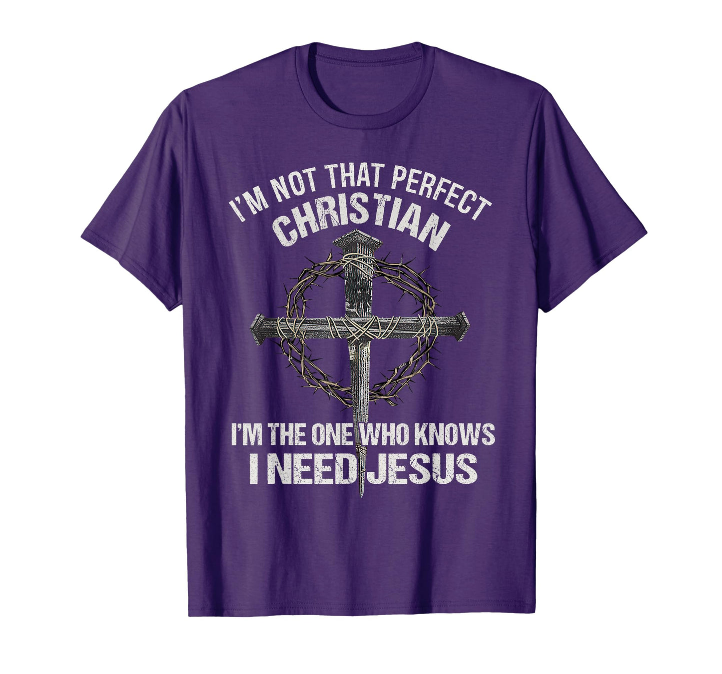 Know I Need Jesus Christian Religious Faith In Christ T-Shirt