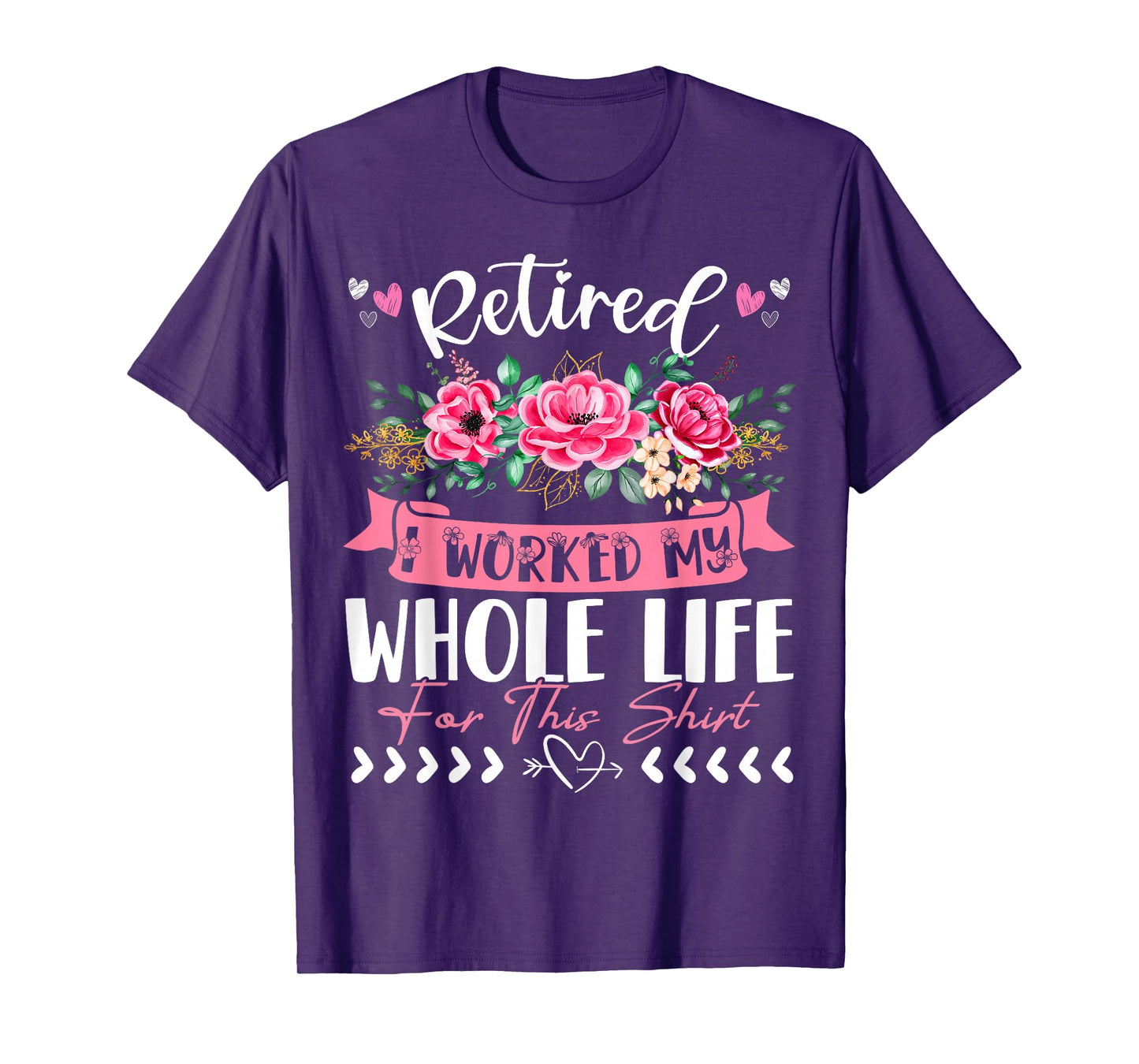 Funny Vintage Retirement Clothes Women Retired I Worked My Whole Life For This T-Shirt