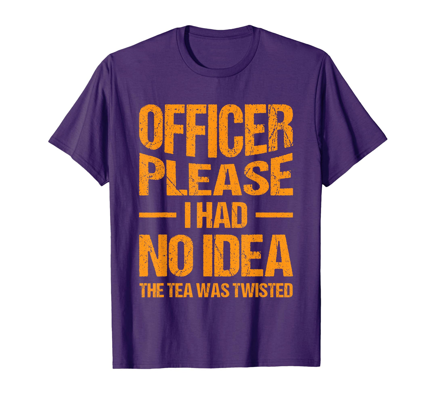 Funny Sarcastic Quotes, Hilarious Sayings Officer Please I Had No Idea The Tea Was Twisted Retro Vintage Style T-Shirt Unisex-Adults Black Small Crew Neck Short Sleeve