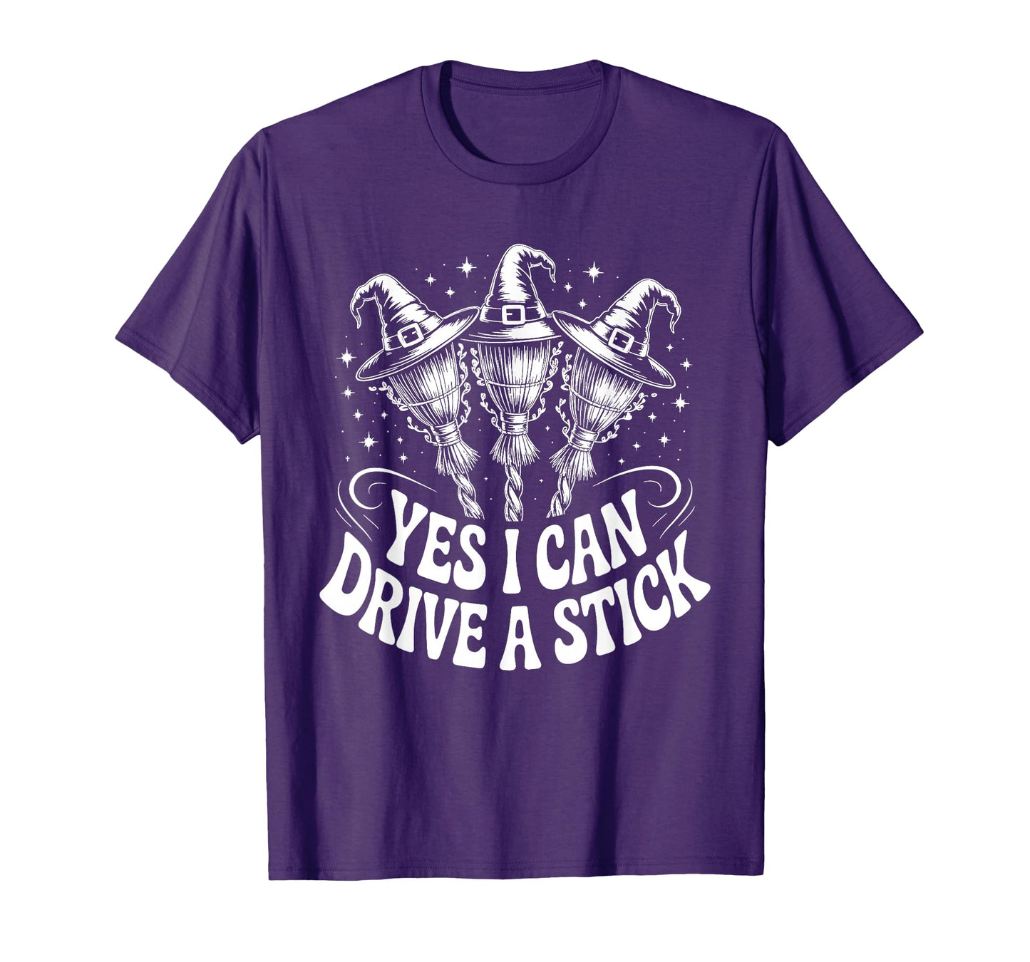 Yes I Can Drive a Stick Broomstick Witch Humor Halloween Fun T-Shirt