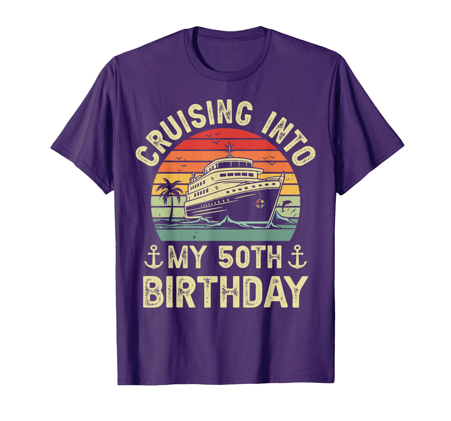 50 Years Old Birthday Cruising Into My 50th Birthday Cruise T-Shirt