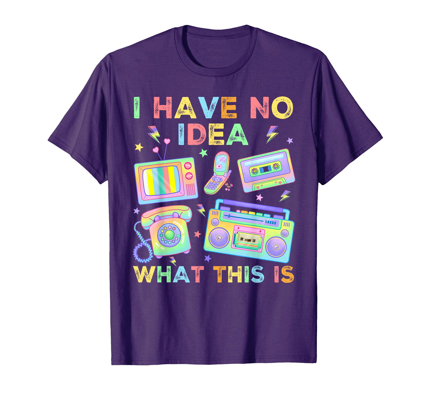I Have No Idea What This Is Men Women Kids 70s 80s 90s Funny T-Shirt