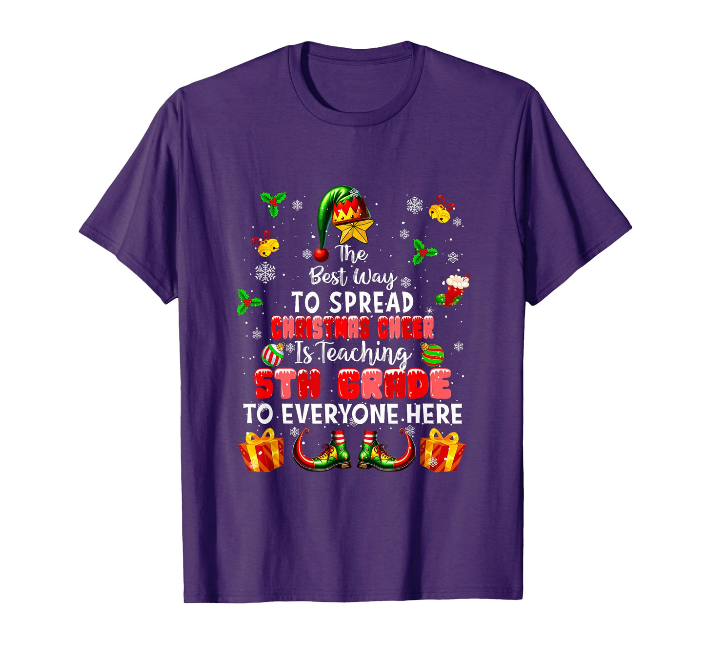 Best Way to Spread Xmas Cheer Teaching 5th Grade Teacher Elf T-Shirt