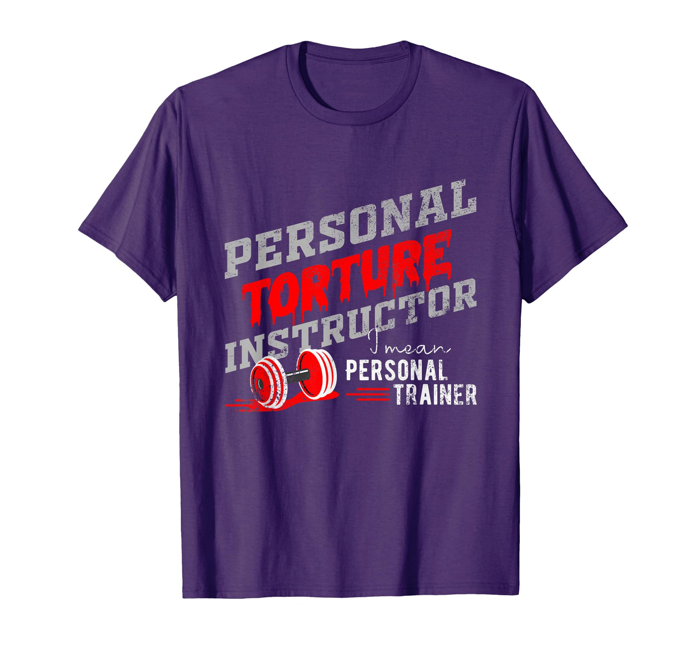 Personal Trainer for Personal Torture Instructor T-Shirt