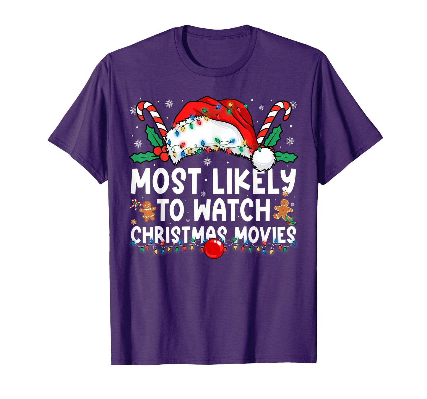 Most Likely to Watch Christmas Movies Family Christmas T-Shirt