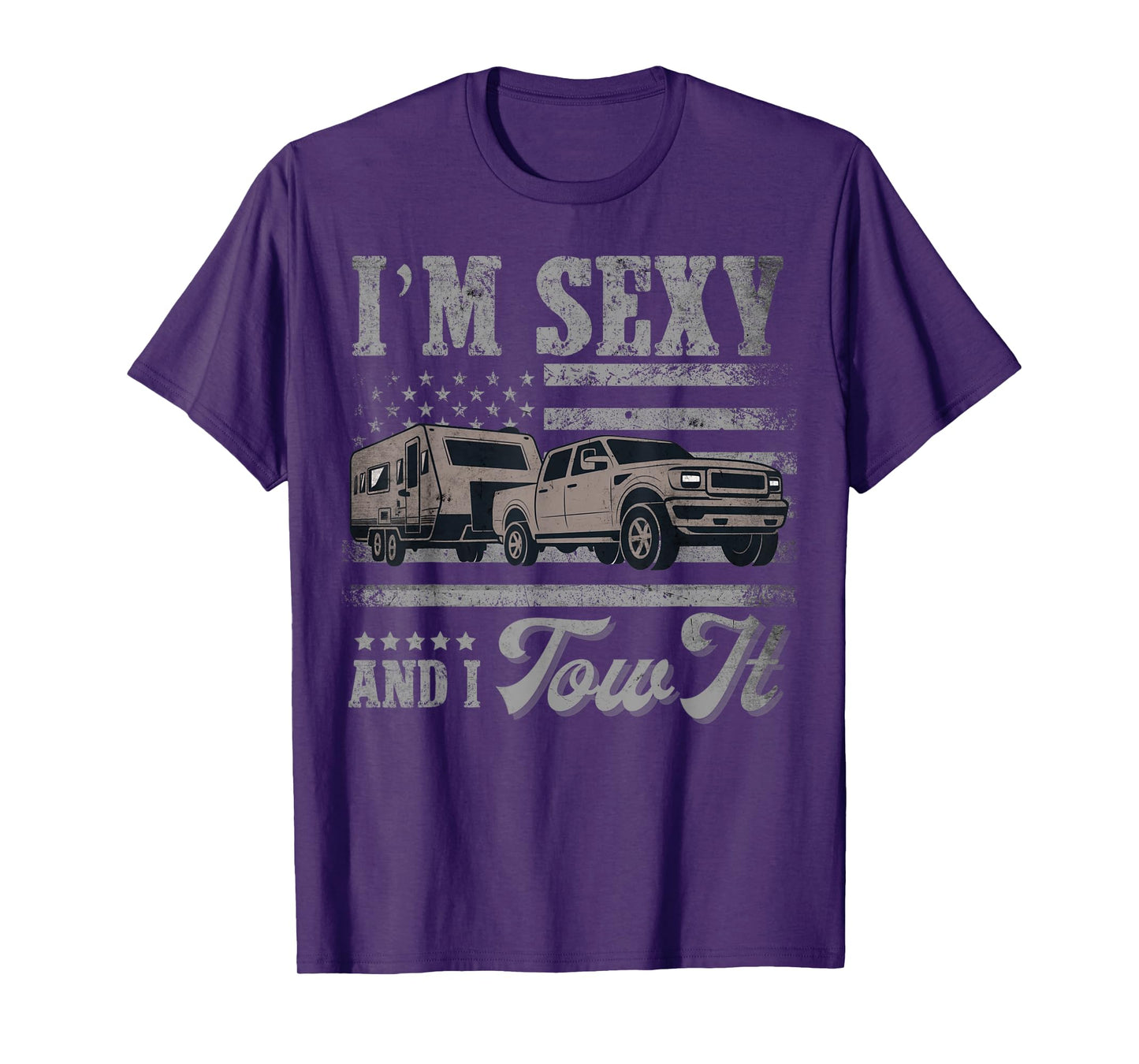 I'm Sexy And I Tow It Vintage American Flag Funny Camping T-Shirt