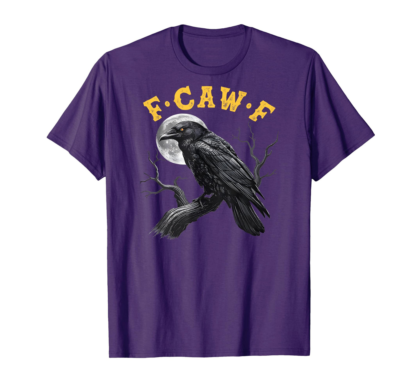 (On Back) F-Caw-F Black Crow Black Bird Funny Crow F-Caw-F T-Shirt