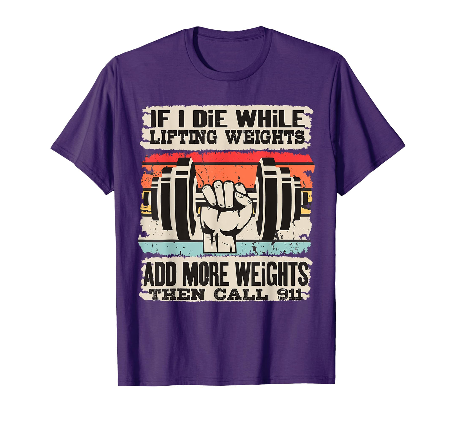 Funny If I Die While Lifting Weights - Workout Gym T-Shirt