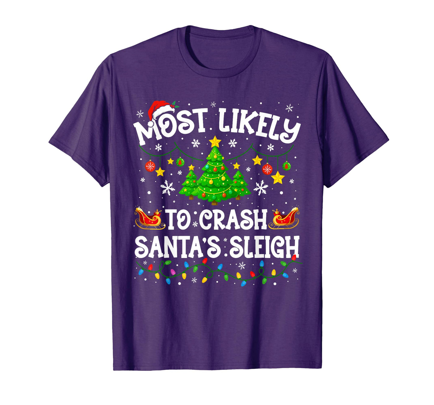 Most Likely to Crash Santa's Sleigh Christmas Family Xmas T-Shirt