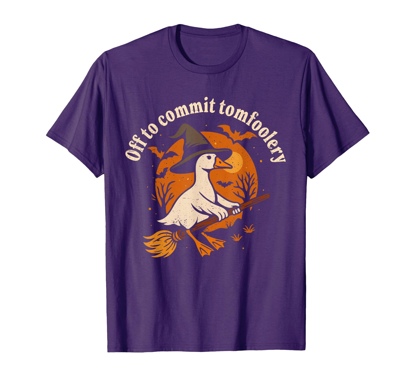 Tomfoolery Off to Commit Tom Foolery Silly Goose Witch T-Shirt