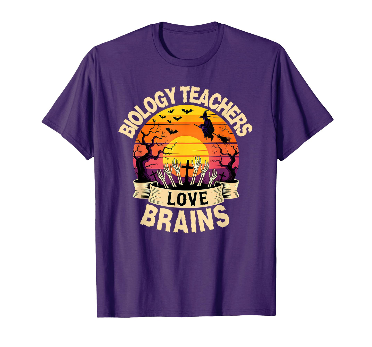 Biology Teachers Love Brains Funny Halloween Teacher Witch T-Shirt