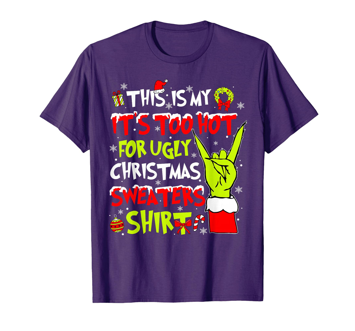 This is My It's Too Hot for Ugly Christmas Sweaters Shirt T-Shirt