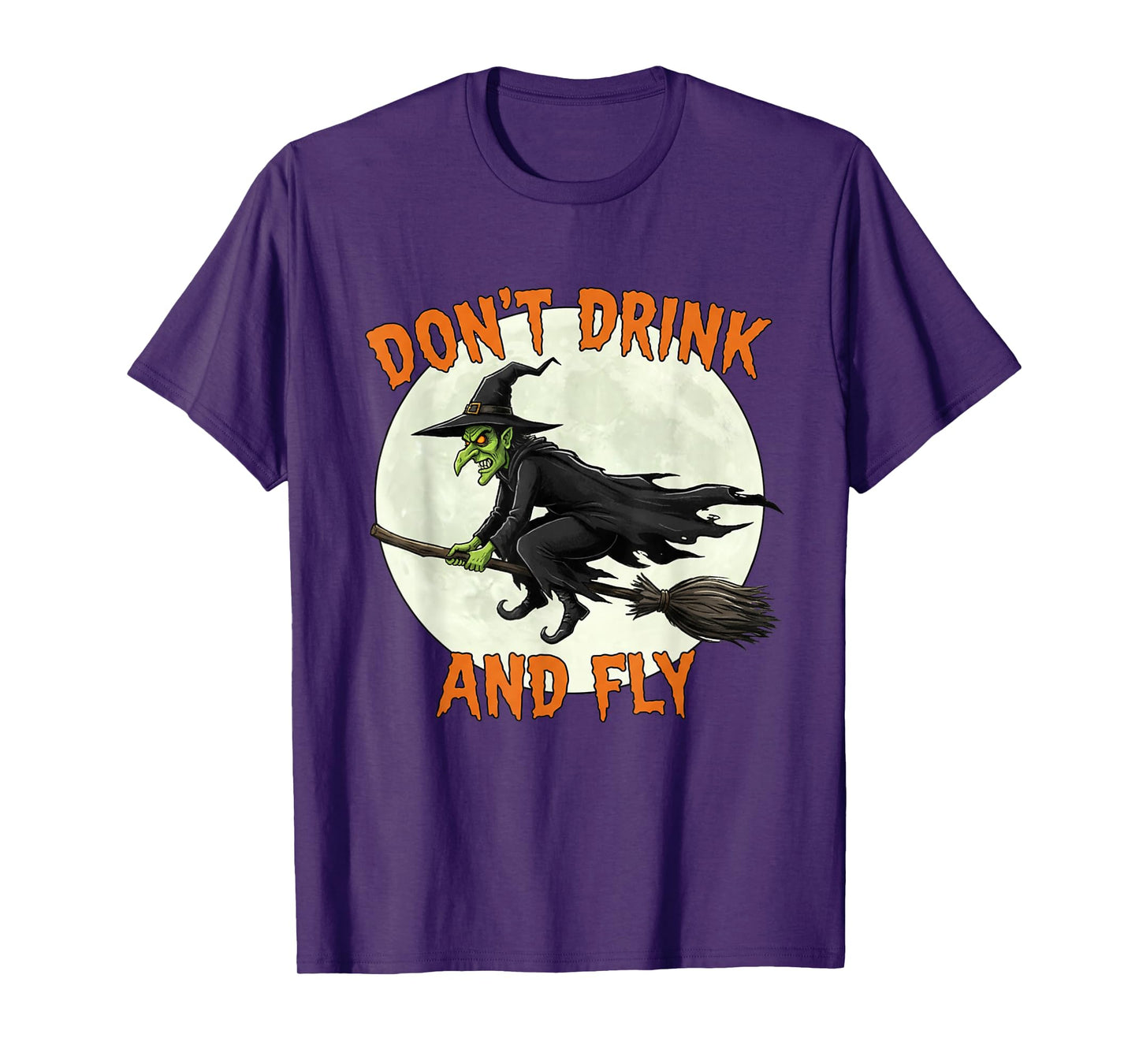 Halloween Witches Don't Drink and Fly T-Shirt
