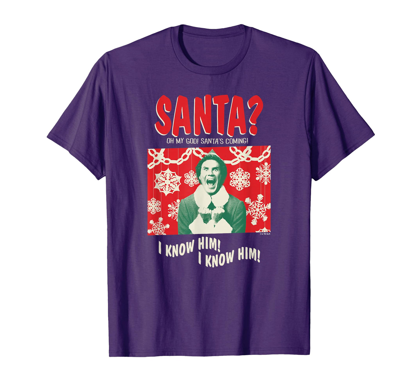 Elf Santa? Oh My God Santa's Coming! I Know Him Funny Poster T-Shirt