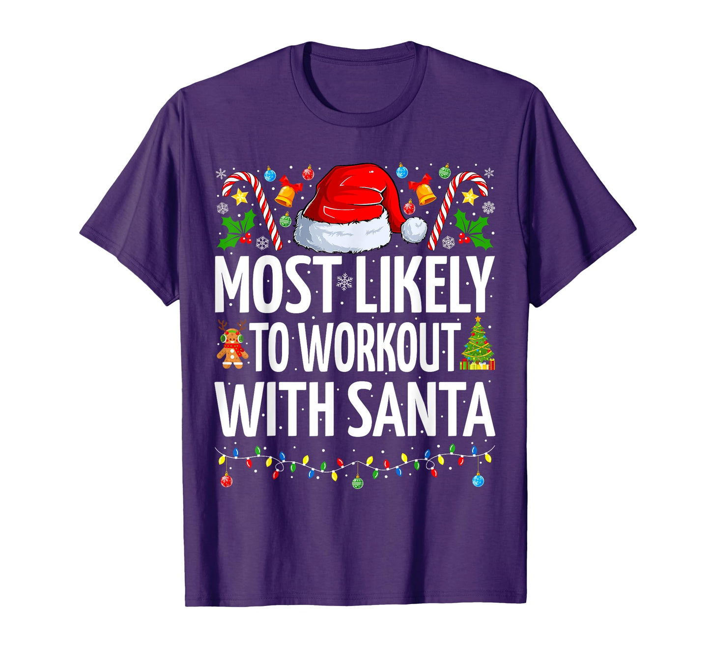 Most Likely To Workout With Santa Funny Fitness Christmas T-Shirt