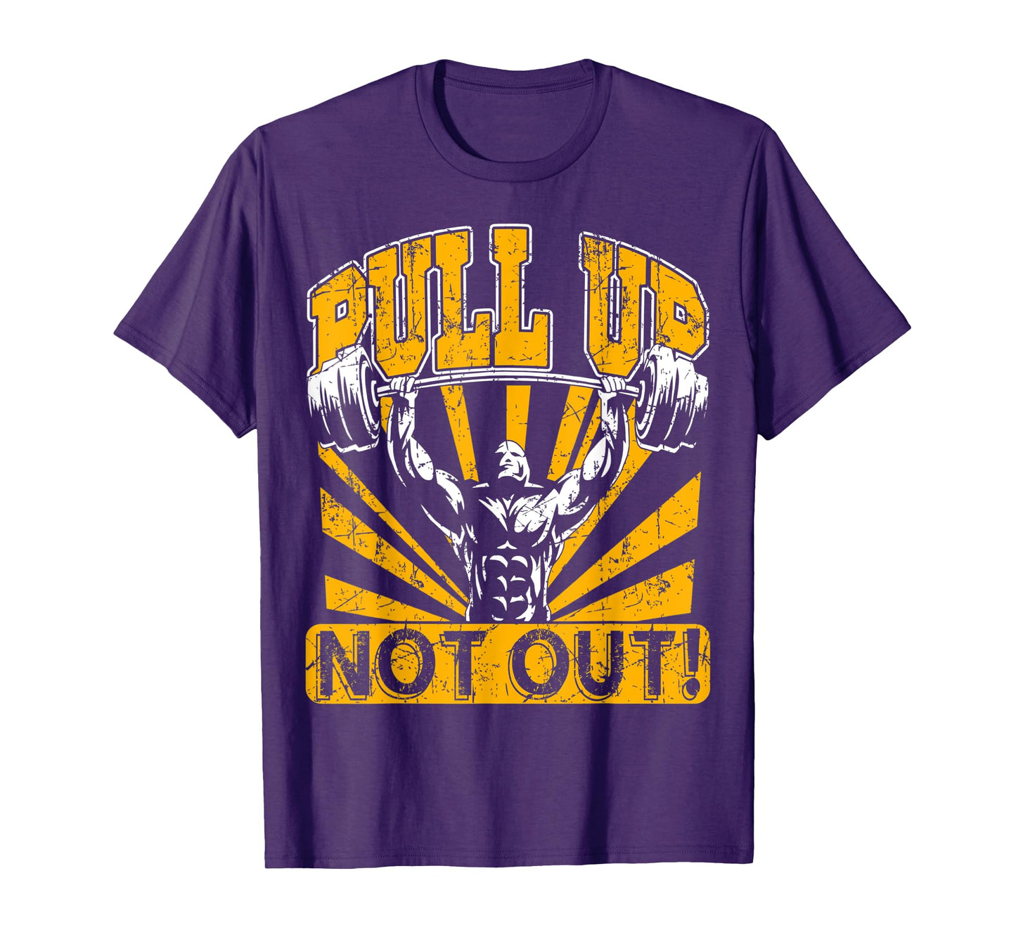 Pull Up Not Out Bodybuilding Powertlifting Weightlifting T-Shirt