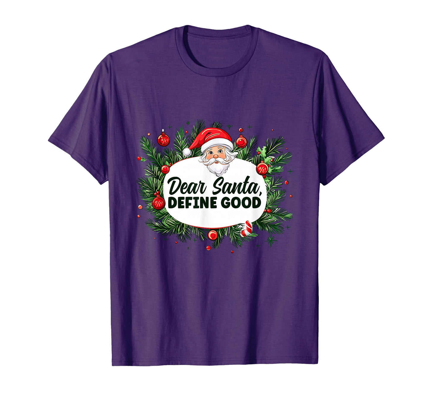 Funny Santa Speech with Define Good Costume T-Shirt