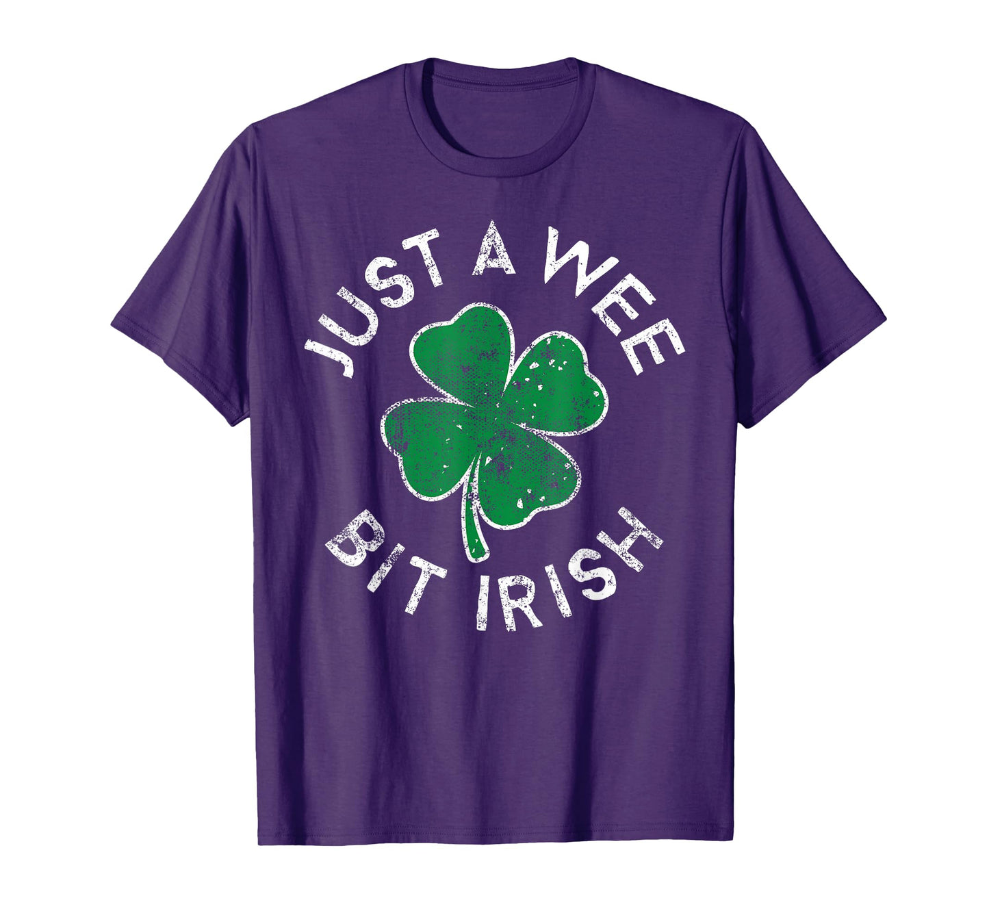 Just A Wee Bit Irish Lucky Clover St. Patrick's Day Distress T-Shirt