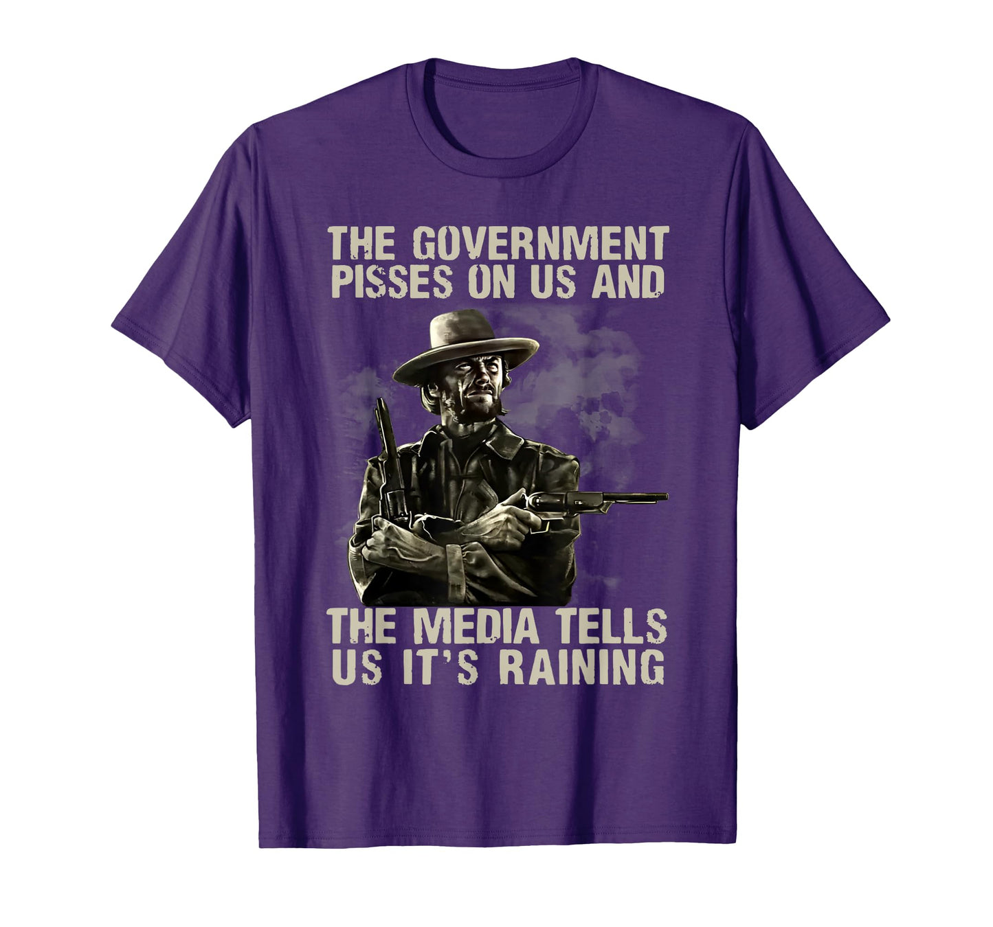 Government Pisses On Us And The Media Tell Us It's Raining T-Shirt