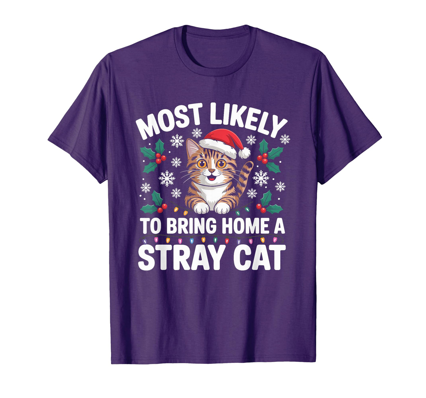 Most Likely to Bring Home A Stray Cat Matching Christmas T-Shirt