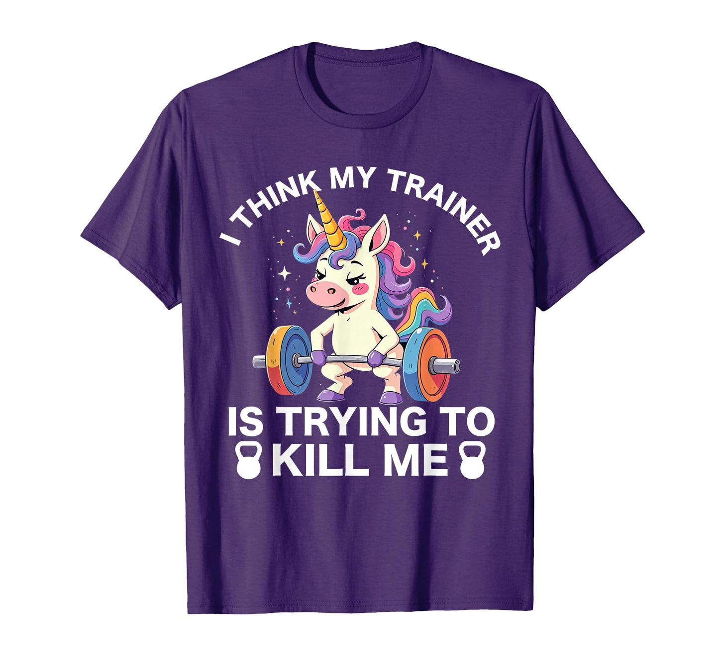 I Think My Trainer Is Trying To Kill Me Funny Gym Workout T-Shirt