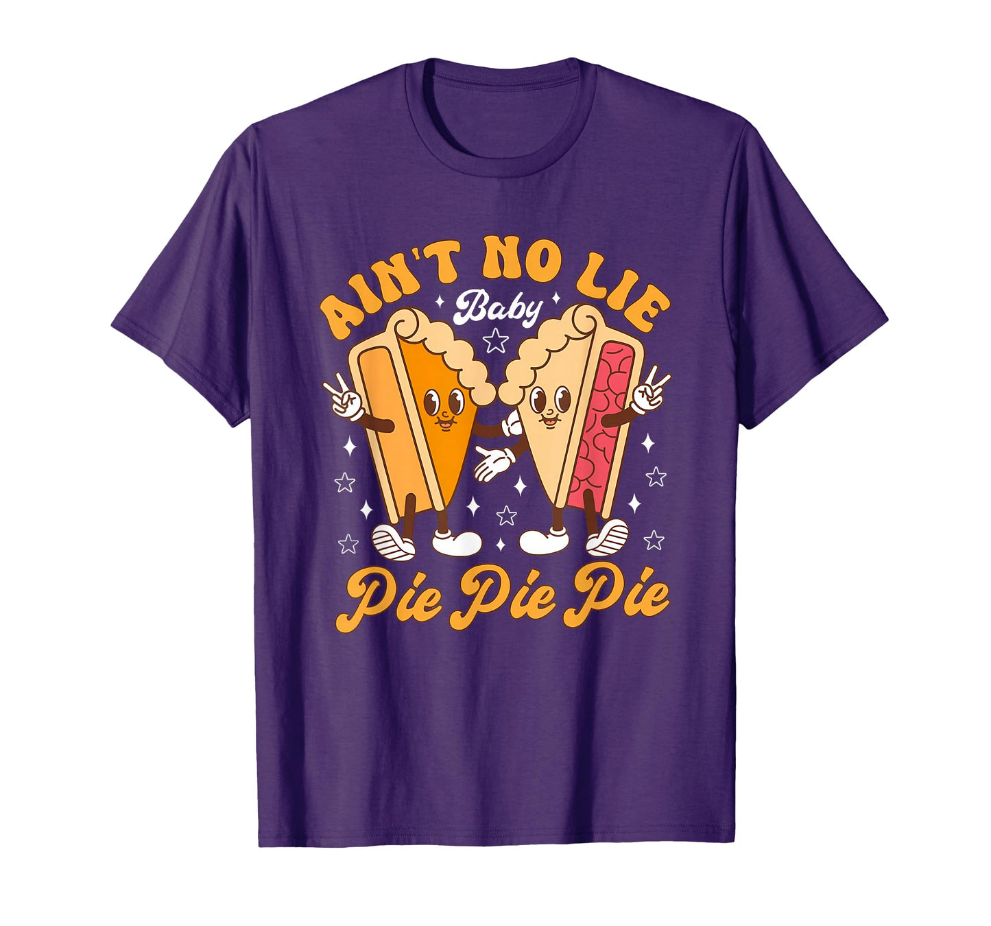 Aint's No Lie Baby Pie Thanksgiving Funny Pie Pumpkin Fall T-Shirt