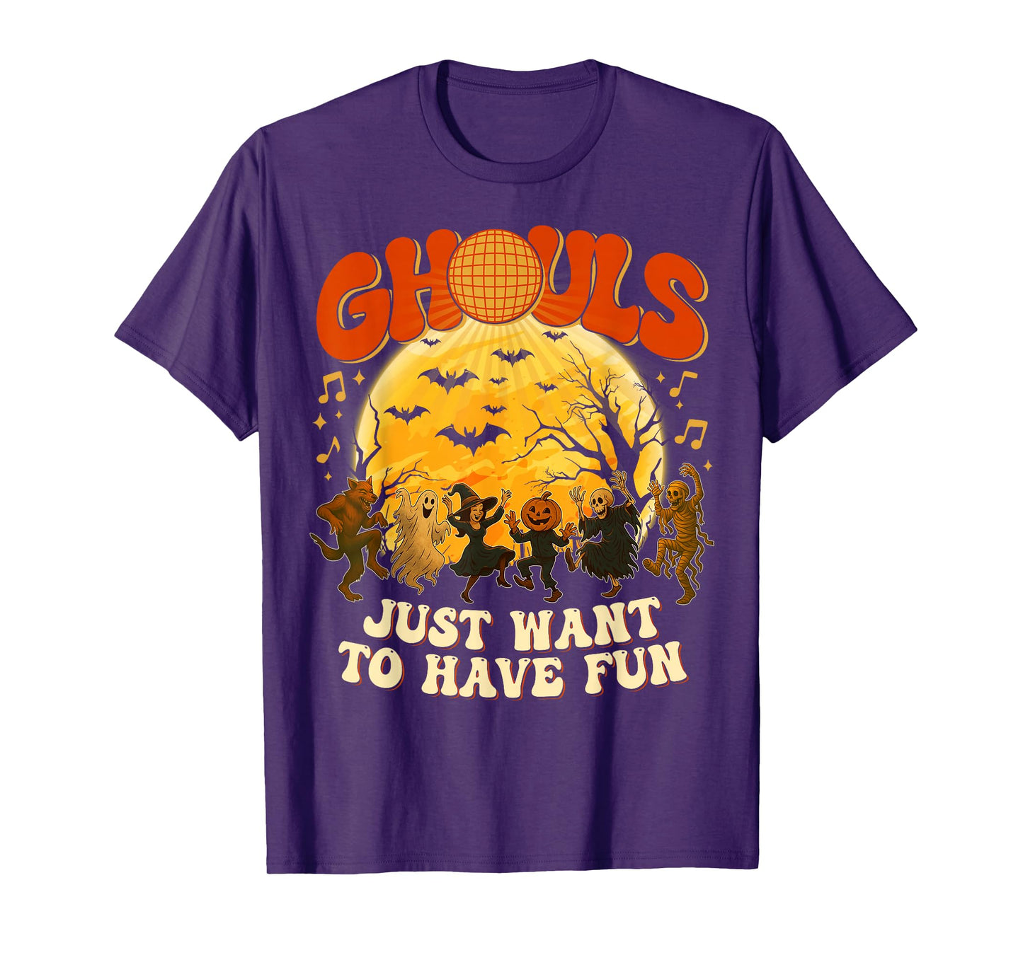 Ghouls Just Want to Have Fun - Halloween Party Costume Gifts T-Shirt