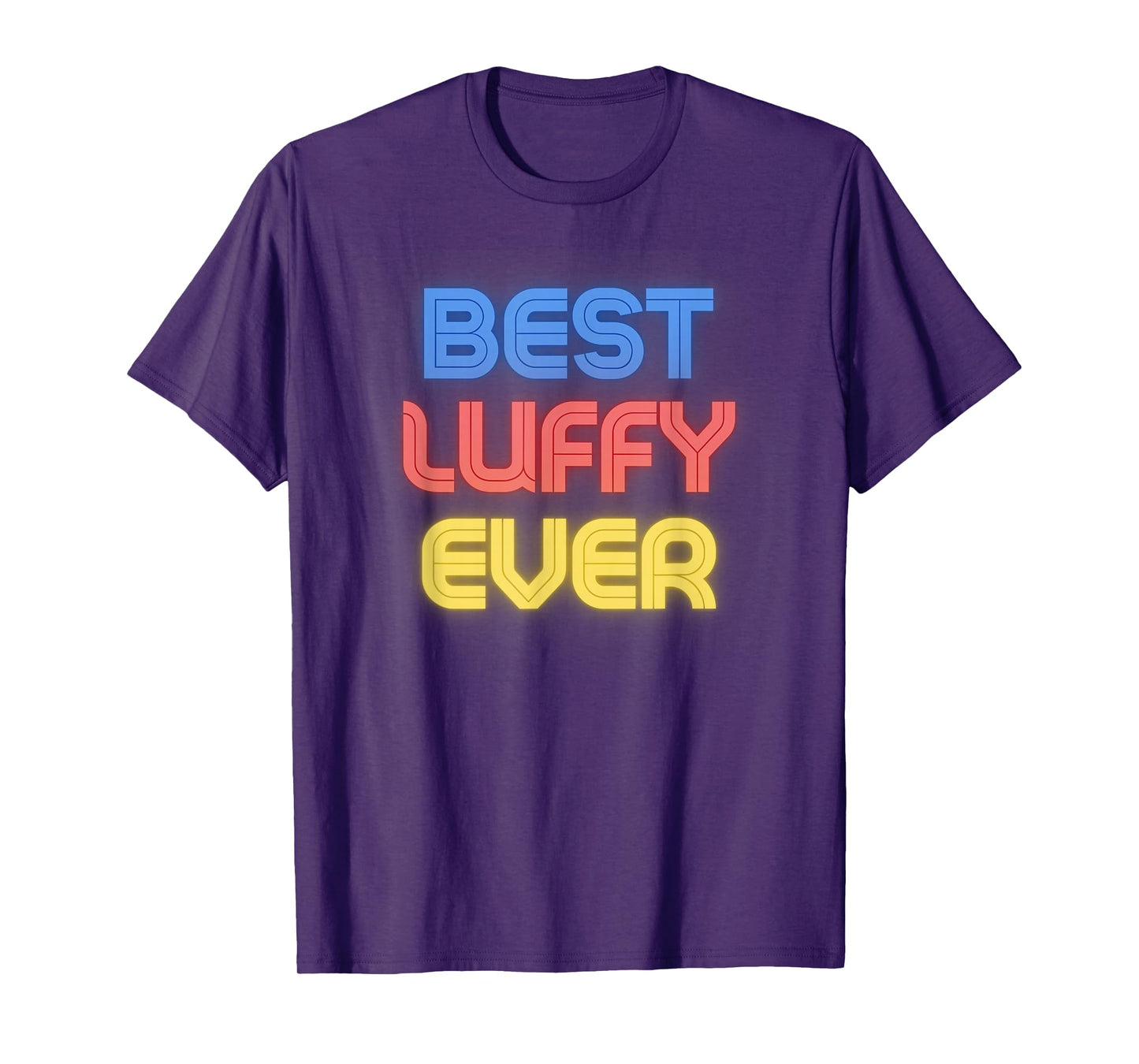 Best Luffy Ever - Funny Luffy Name Luffy T-Shirt