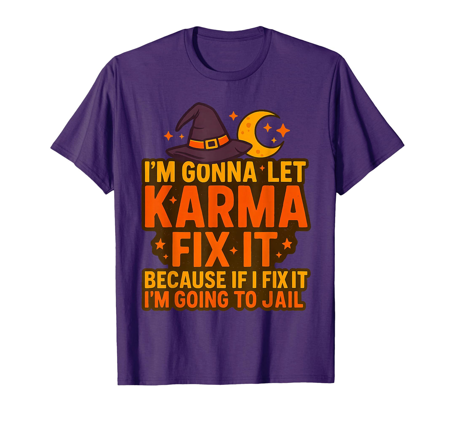 I’m Gonna Let Karma Fix It Halloween Funny T-Shirt