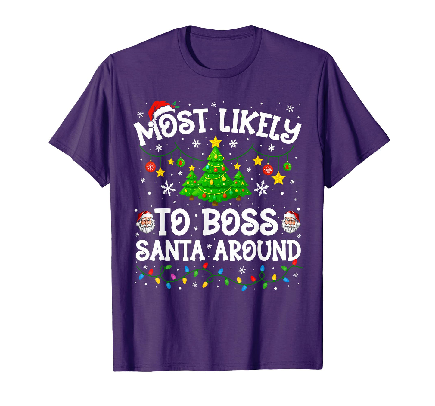 Most Likely to Boss Santa Around Christmas Family Matching T-Shirt