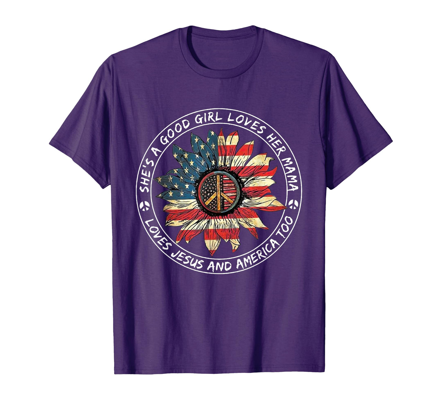 She's A Good Girl Loves Her Mama Loves Jesus And America Too T-Shirt