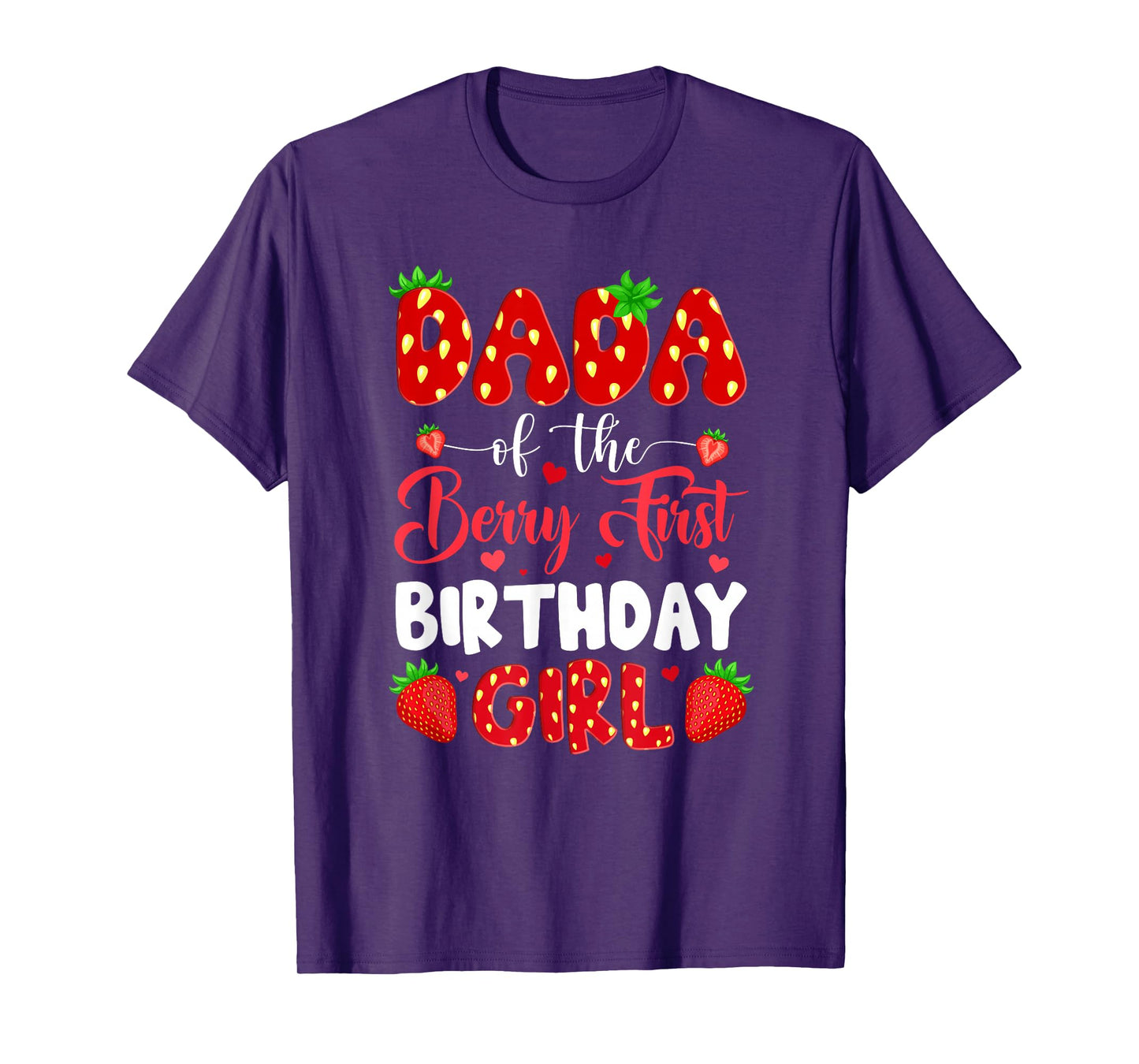 Dada Of The Berry First Birthday Of Girl Strawberry T-Shirt