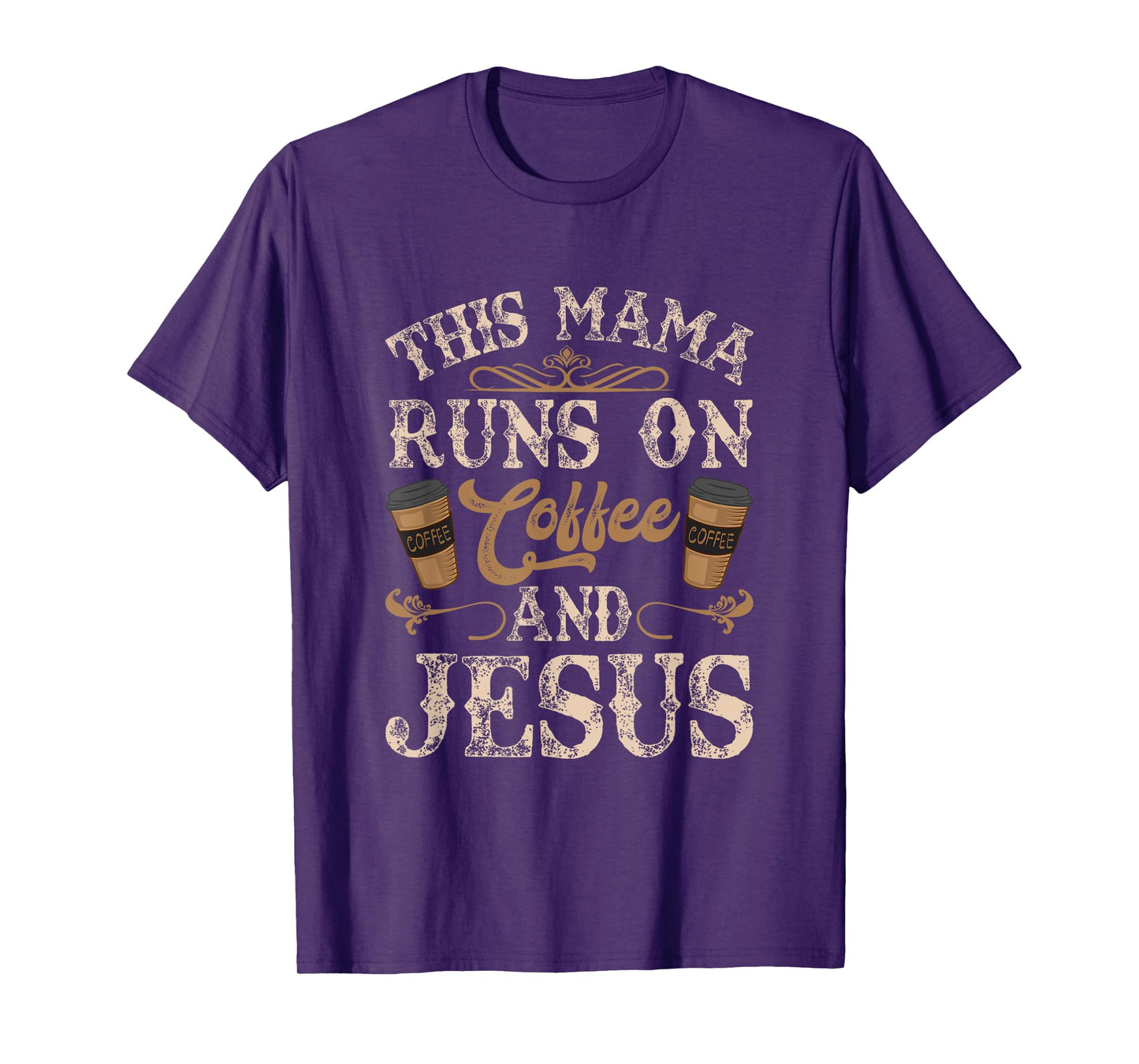 This Mama Runs On Coffee And Jesus Coffee Lover Christian T-Shirt