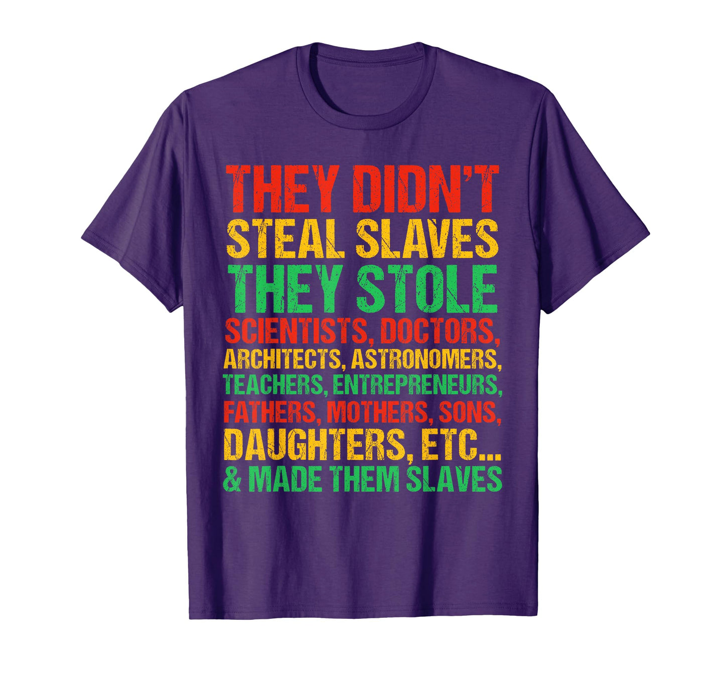 They Didn't Steal Slaves Black History Month Pride T-Shirt