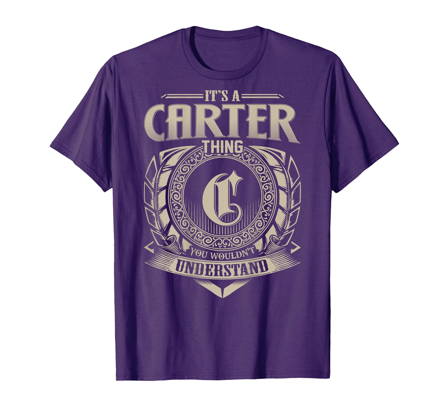 It's A CARTER Thing You Wouldn't Understand Family Name T-Shirt