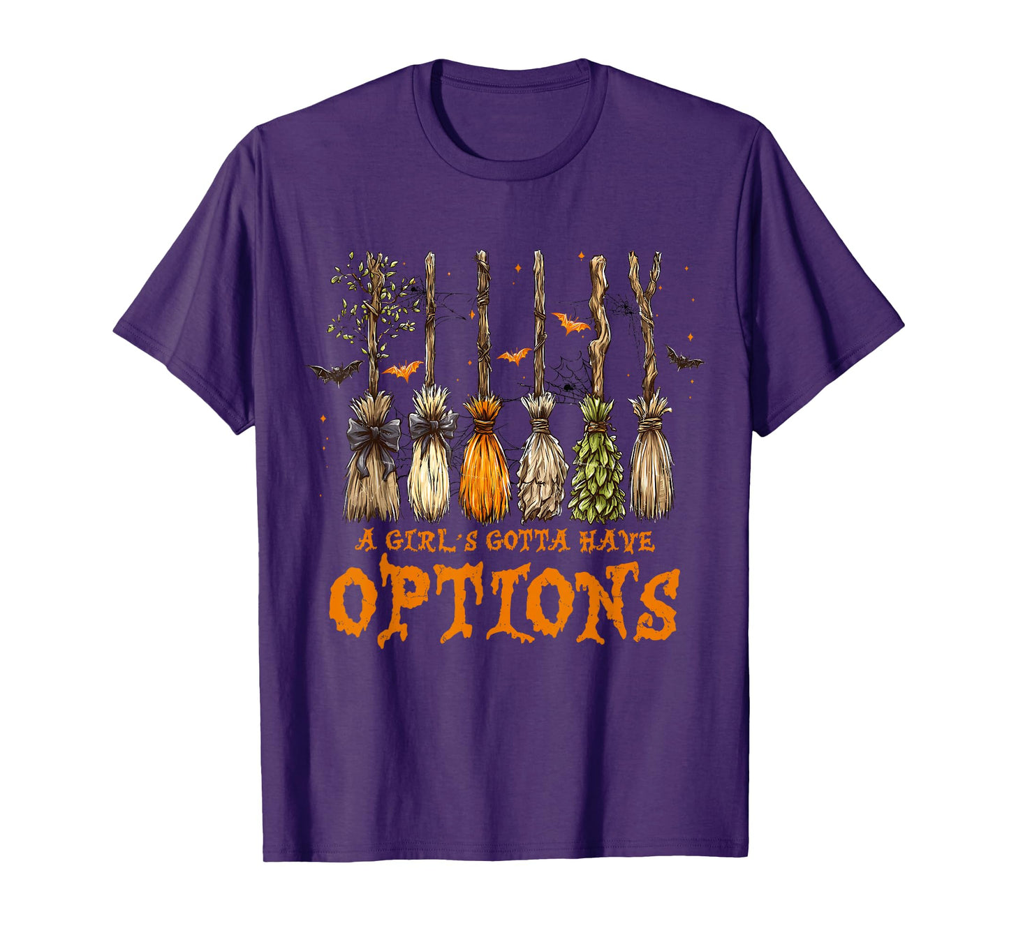 A Girl’s Gotta Have Options Witch Broom Spooky Halloween T-Shirt
