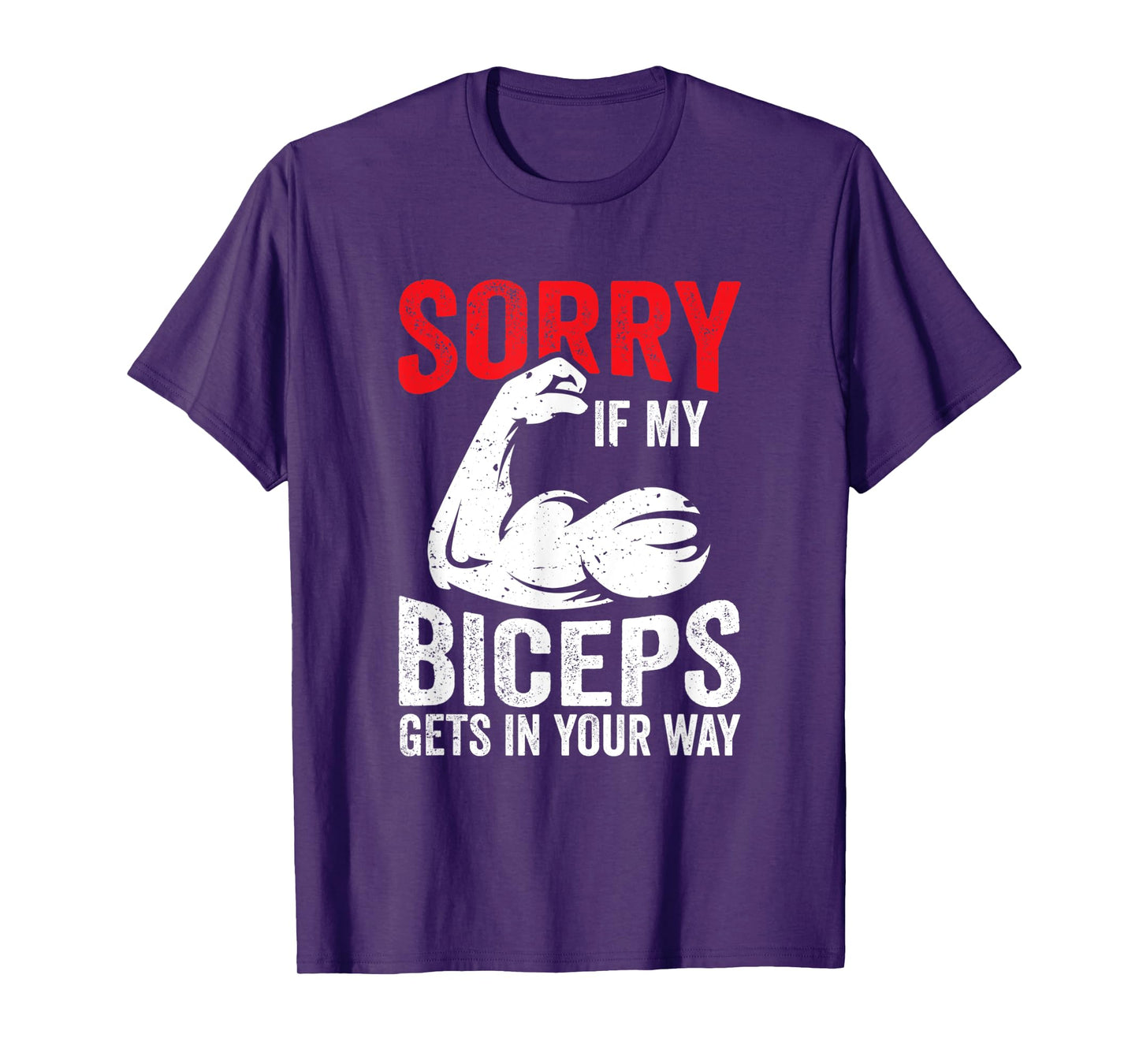 Sorry If My Biceps Gets In Your Way Muscle Curl Sayings T-Shirt
