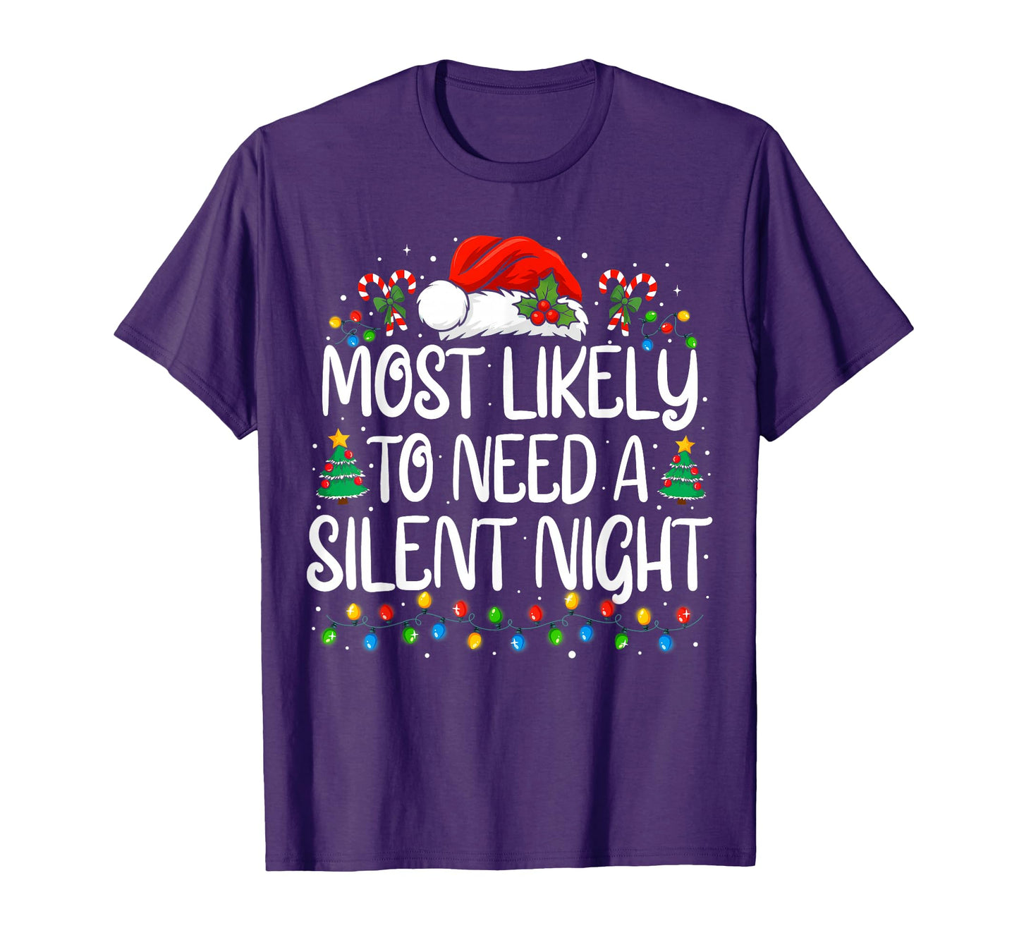 Most Likely to Need A Silent Night Funny Christmas Family T-Shirt