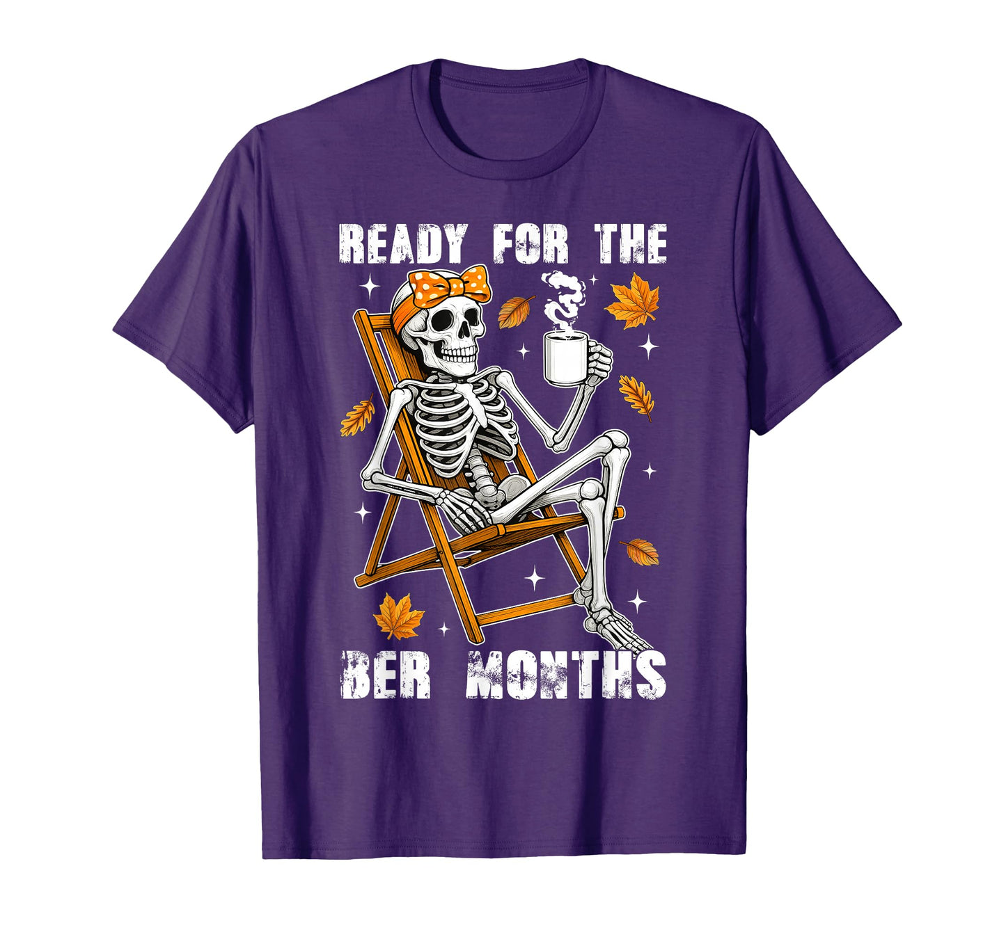 Ready for The BER Month Skeleton Drinking Latte Women Girls T-Shirt