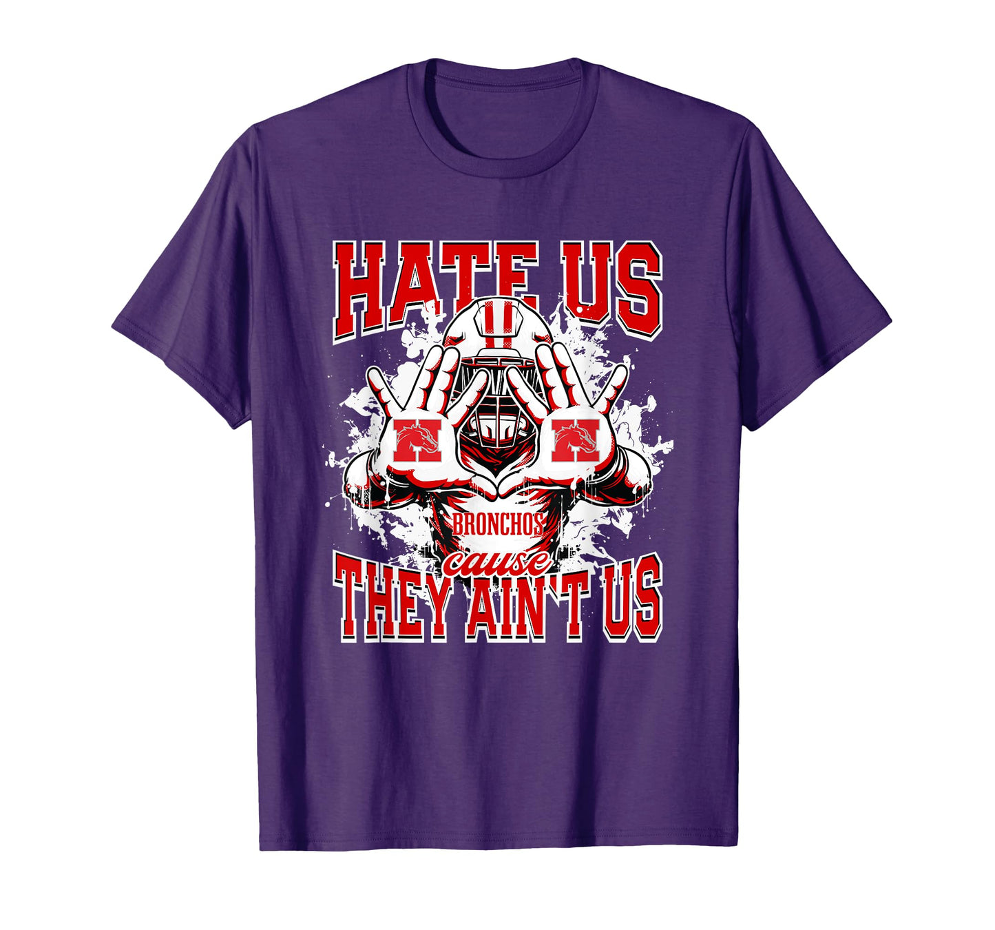 Holly Bronchos Logo Hate Us Cause They Ain't HS T-Shirt