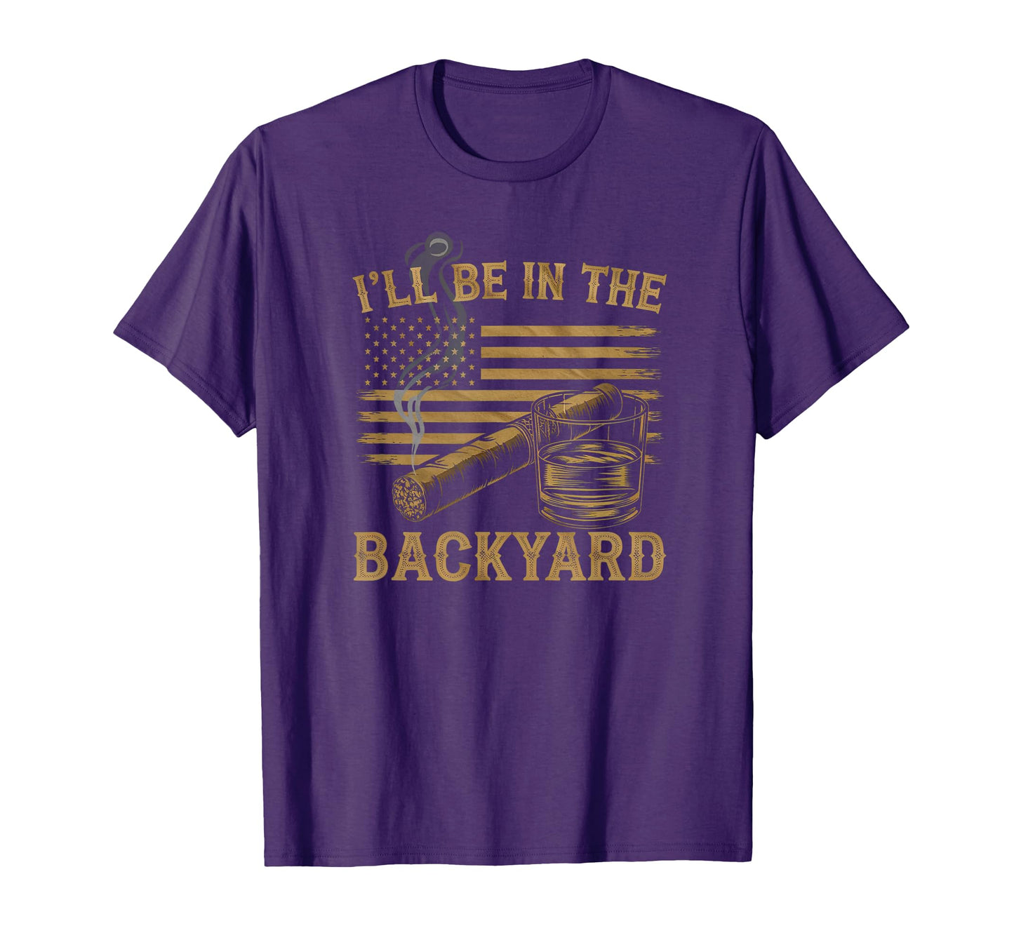 I'll Be In The Backyard Vintage USA FLag Cigar And Bourbon T-Shirt