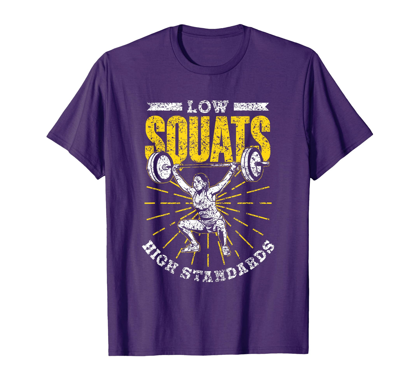 Low Squats High Standards Fitness Sports Workout Gym Squat T-Shirt
