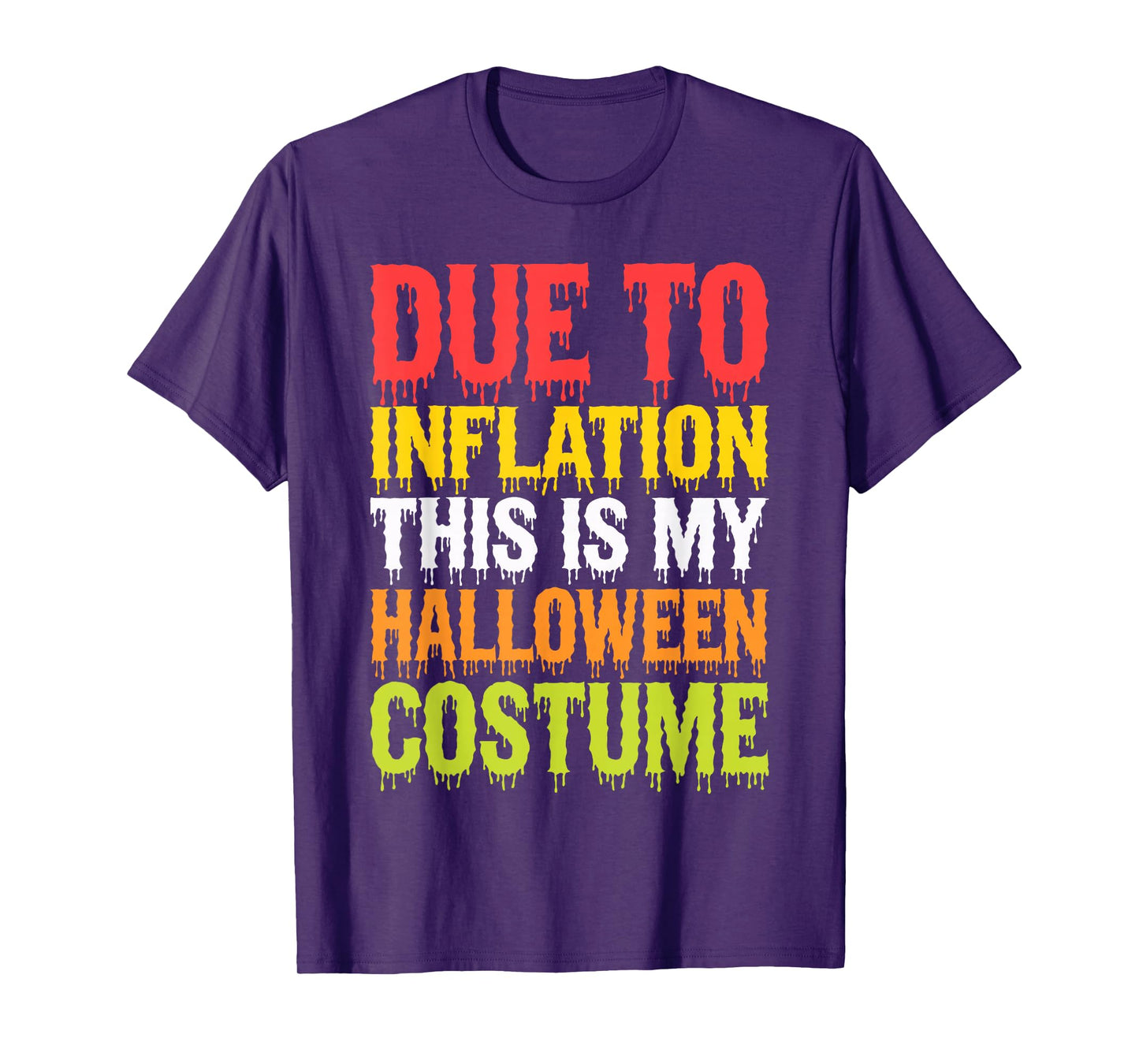 Due To Inflation This Is My Halloween Costume Shirt Funny T-Shirt
