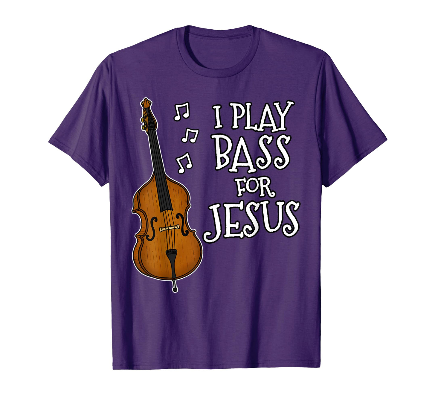 I Play Bass For Jesus, Double Bassist, Church Musician T-Shirt