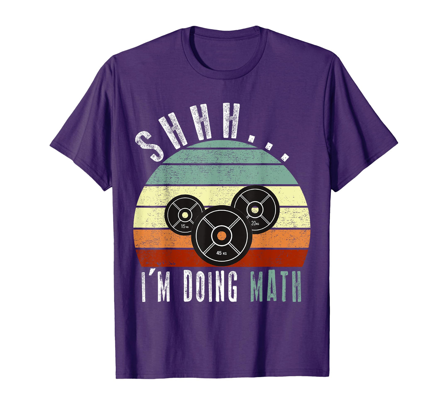Shhh i'm doing math Weight Lifting Gym Workout retro vintage T-Shirt