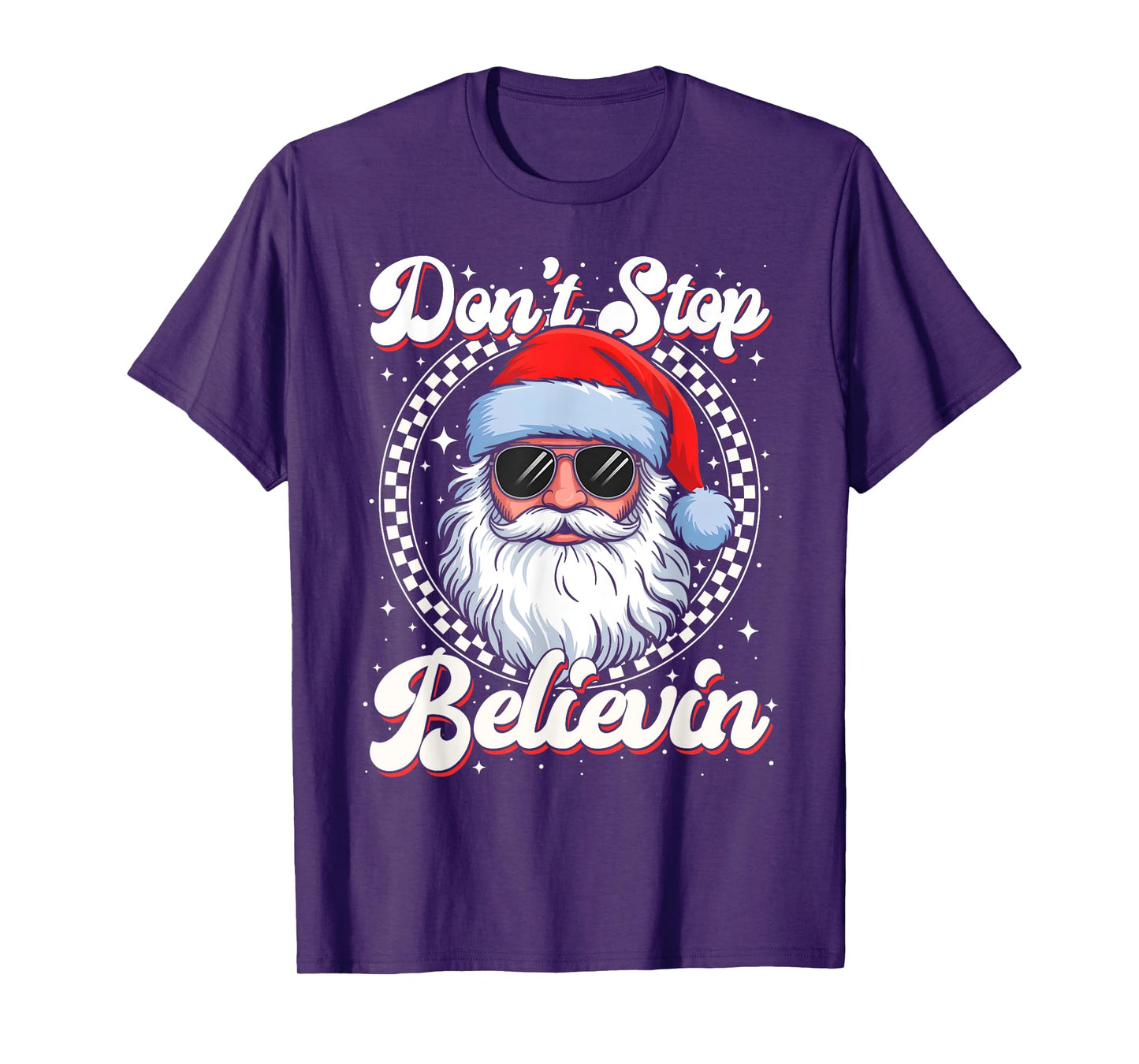 Funny Christmas Don't Stop Believin Santa Men Women Kids T-Shirt