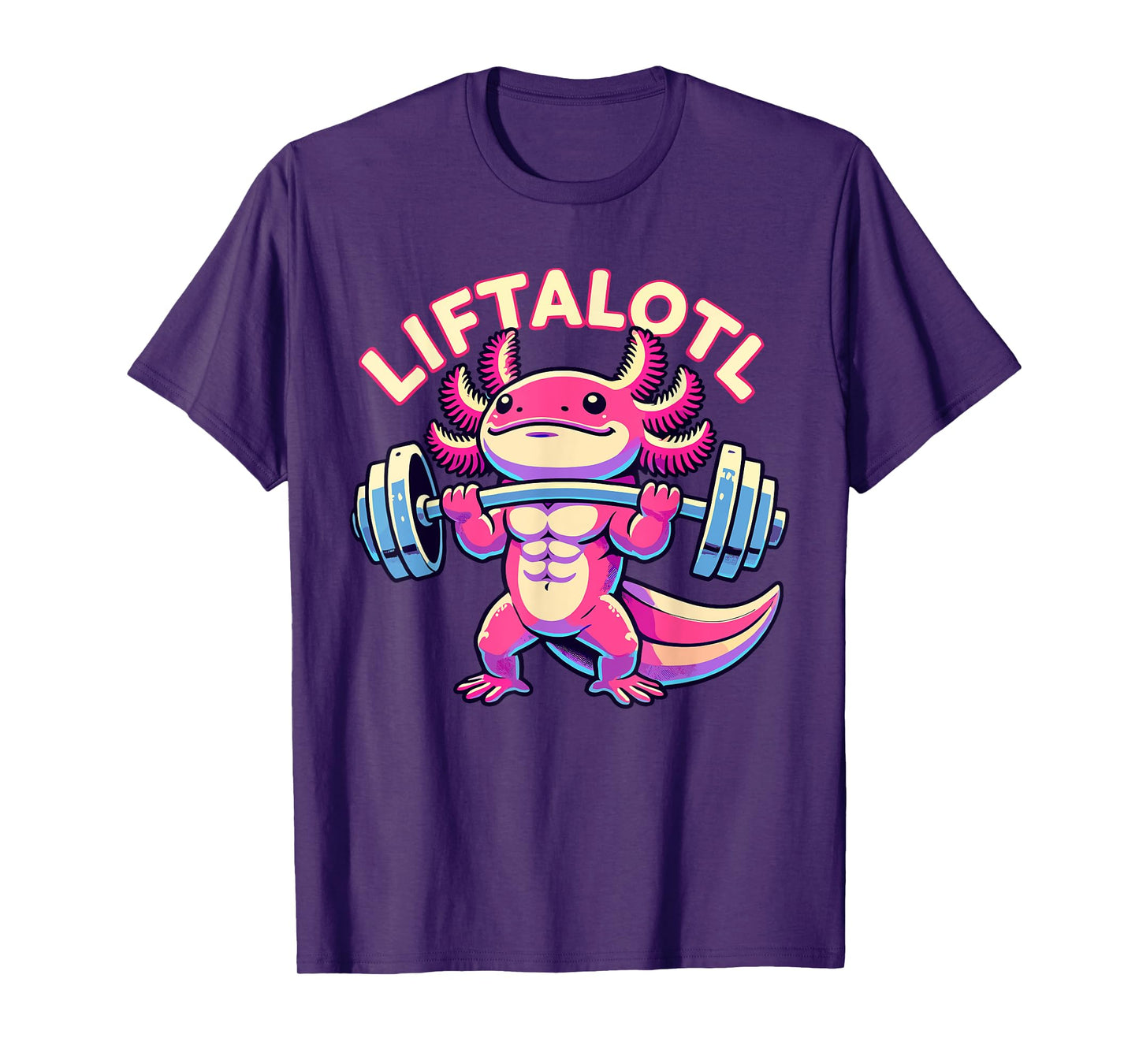 Fitness, Weight Lifting Training, Workout, Axolotl LIFTALOTL T-Shirt